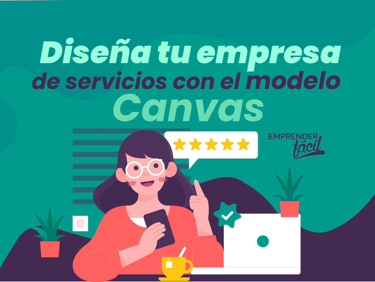 Empresas de Servicios con el Modelo Canvas + Ejemplos