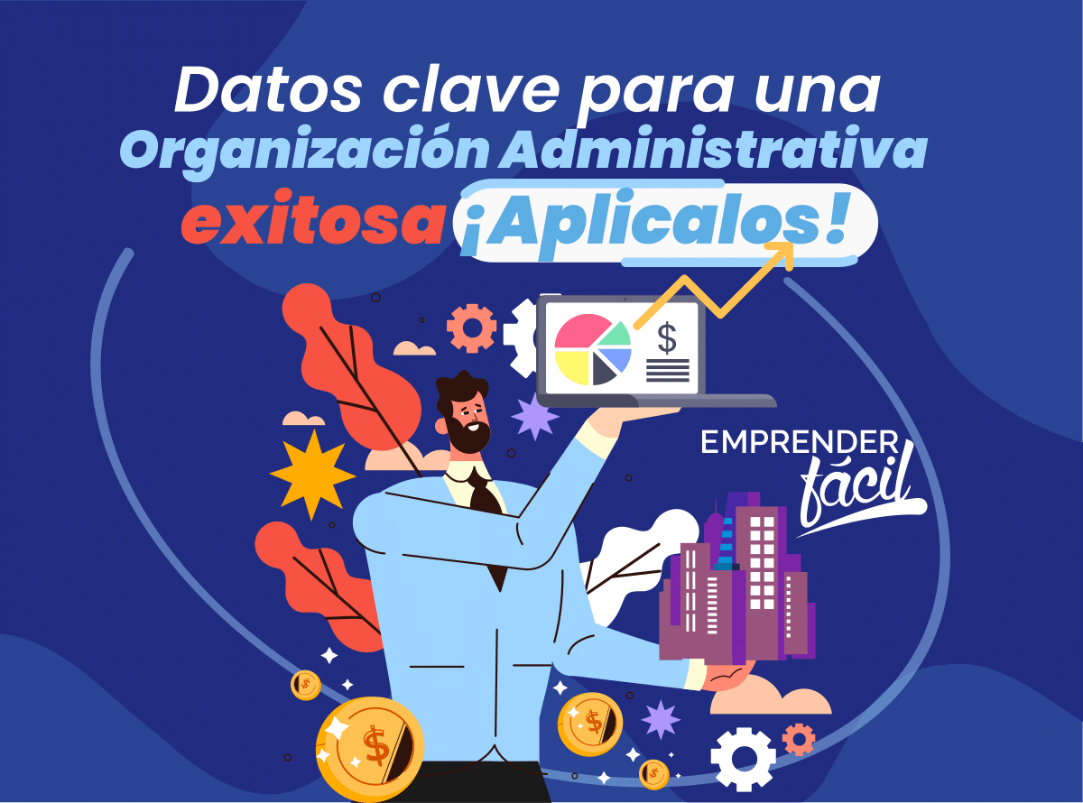 Organización administrativa ¡En negocios pequeños y grandes!