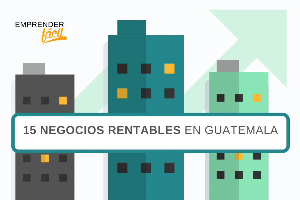 15 Negocios Rentables en Guatemala 3