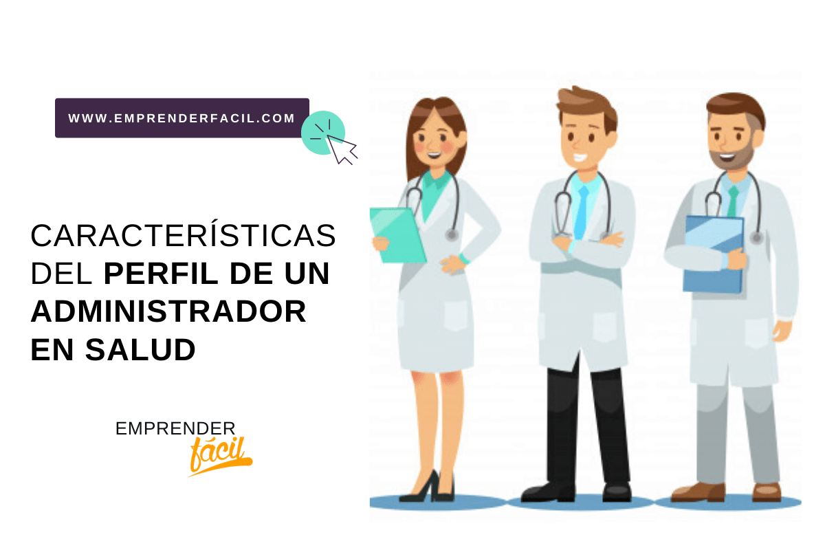 Características del perfil de un administrador en salud