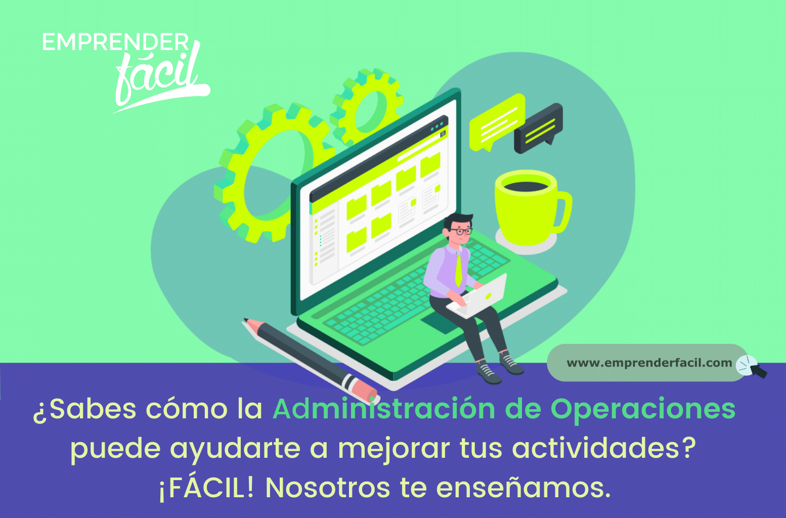 Administración de Operaciones: Mejora tus actividades