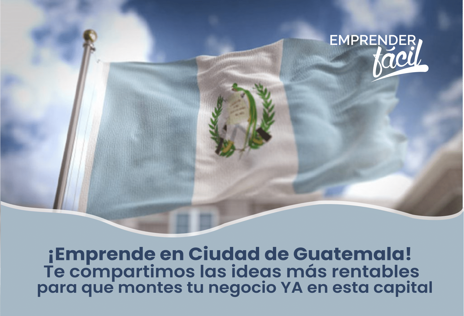 Negocios rentables en Ciudad de Guatemala ¡Exitosos!