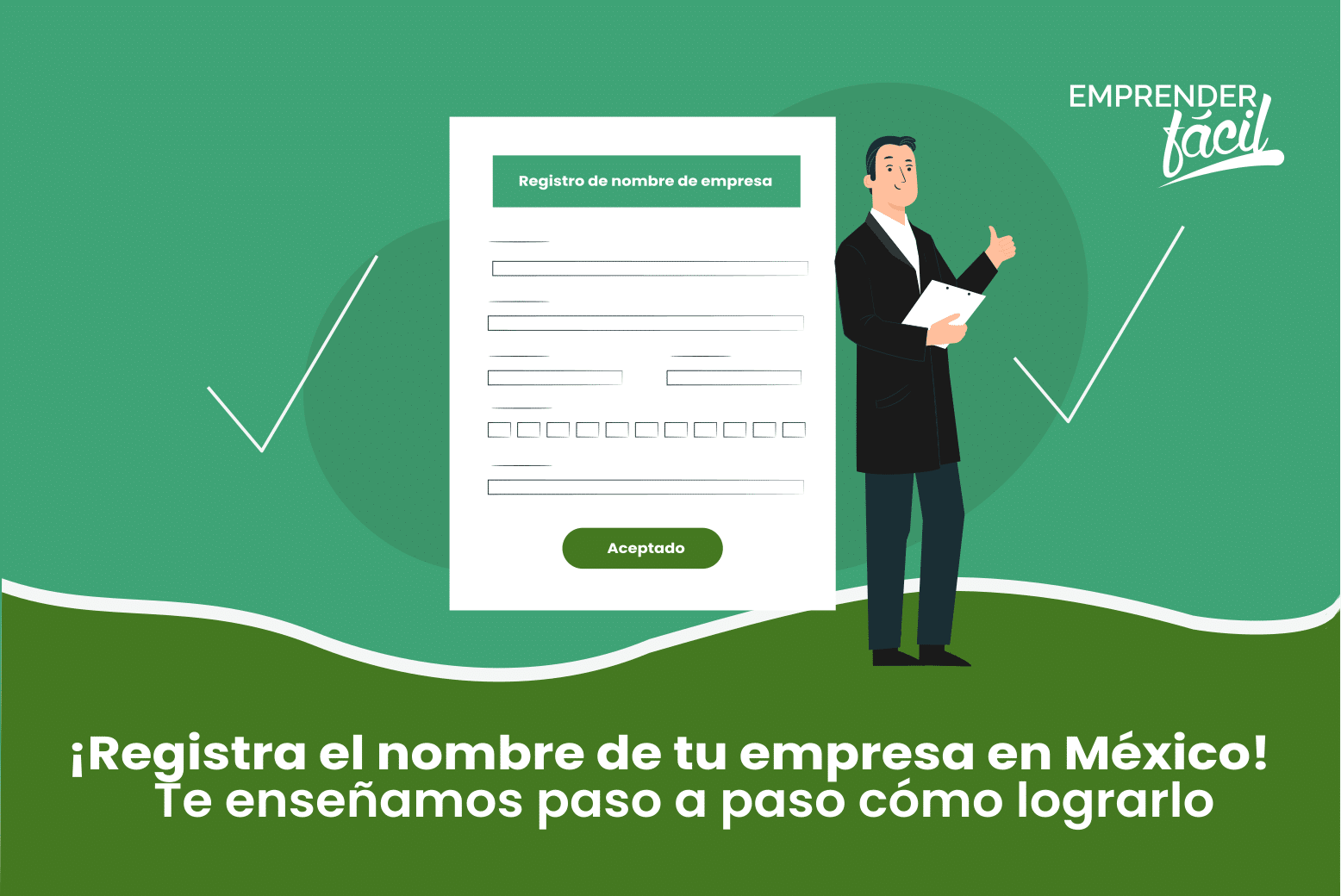 ¿Cómo registrar el nombre de una empresa en México?