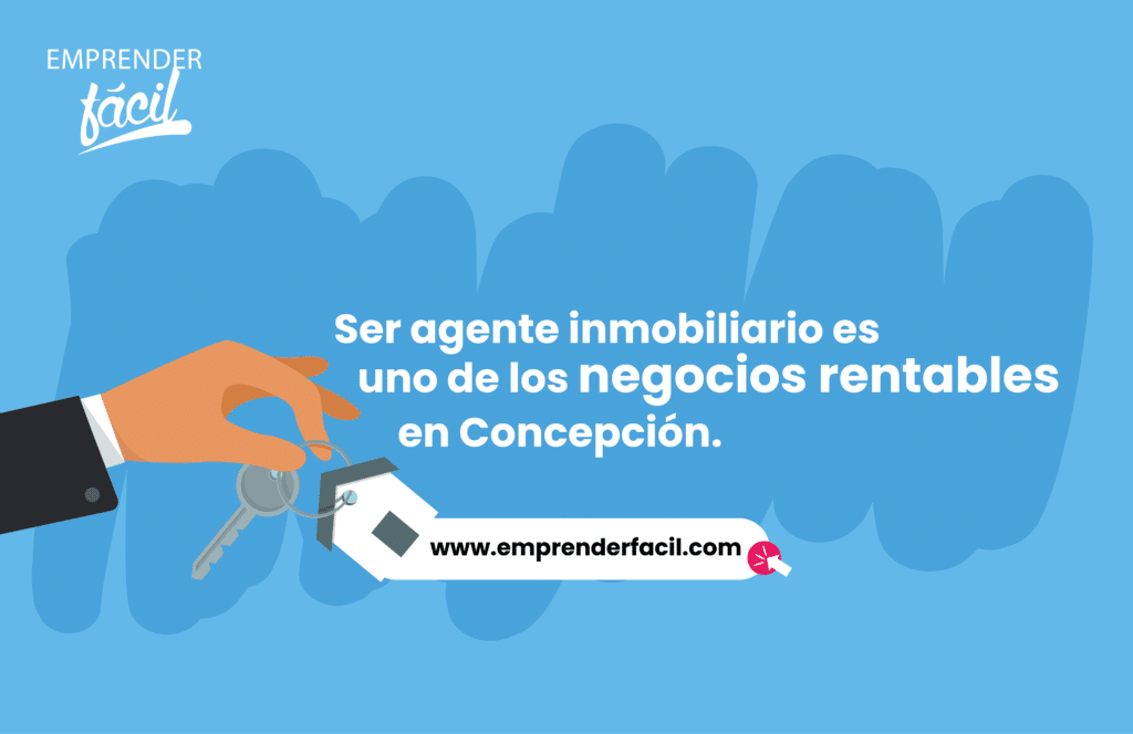 Ser agente inmobiliario es uno de los negocios rentables en Concepción.