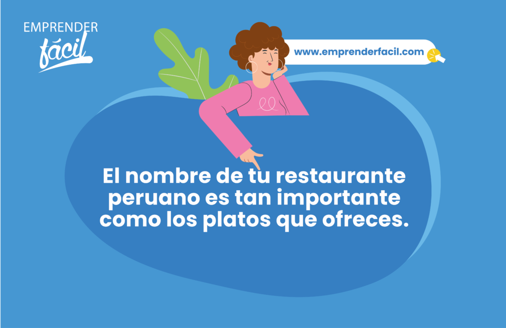 El nombre de tu restaurante peruano es tan importante como los platos que ofreces.