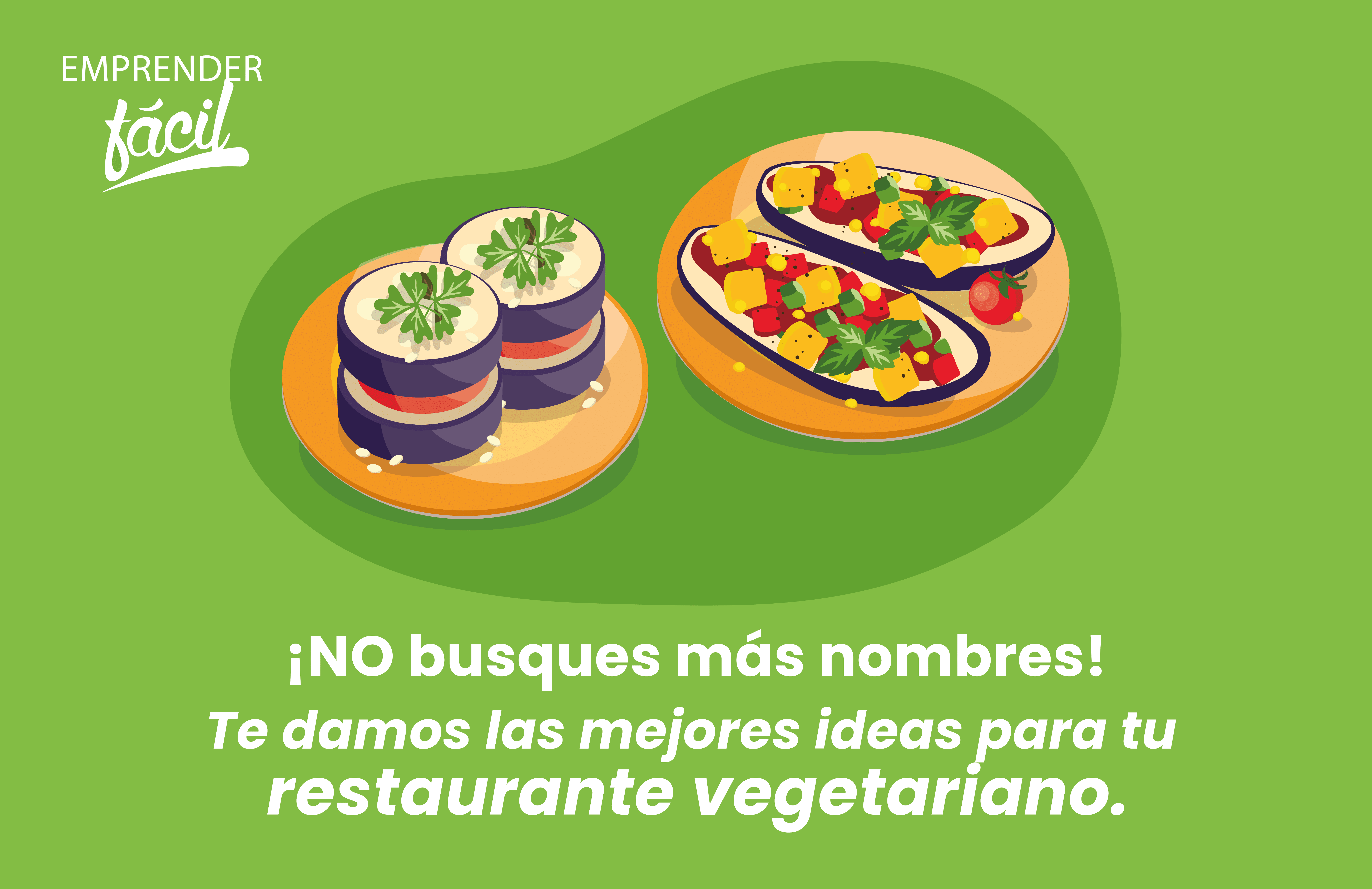 Nombres para Restaurantes Vegetarianos. ¡Enriquecedores!