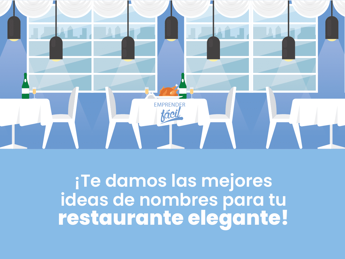 Nombres para Restaurantes Elegantes. ¡Qué buen gusto!