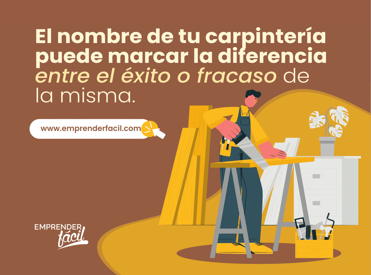 El nombre es parte fundamental para lograr el éxito de tu carpintería.