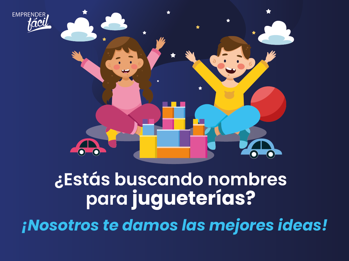 Nombres para Jugueterías ¡Las ideas más creativas!