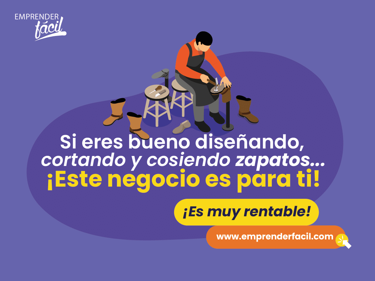 Si eres bueno diseñando, cortando y cosiendo zapatos, este negocio rentable es para ti.
