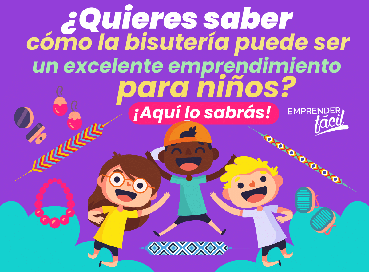 Bisutería como emprendimiento para niños