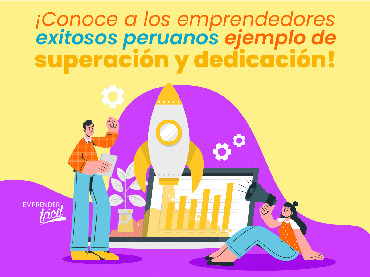 Emprendedores exitosos peruanos. Ejemplos de constancia