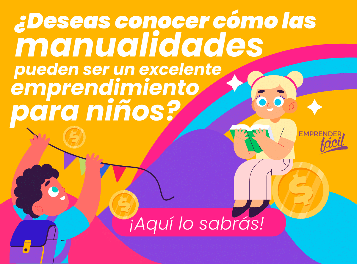 Manualidades como emprendimiento para niños