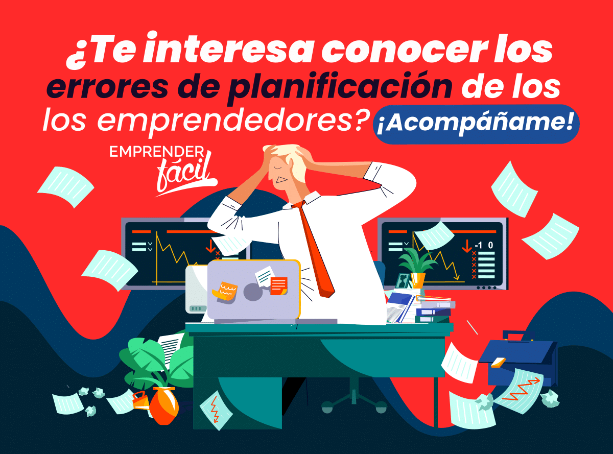 Errores de planificación más comunes en los emprendedores