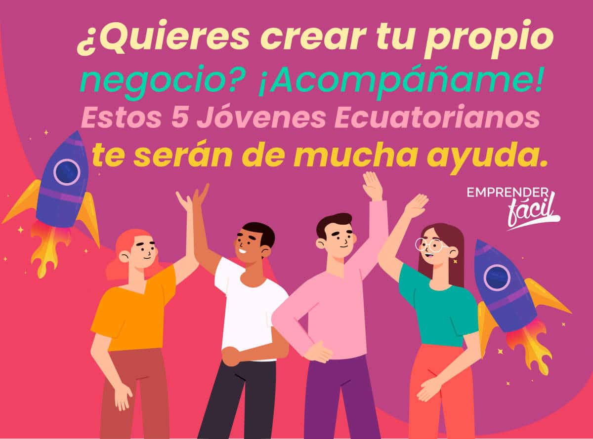 Jóvenes emprendedores ecuatorianos ¡Lideres en el mundo!