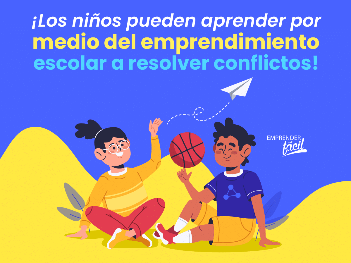 Emprendimiento escolar: Resolver conflictos