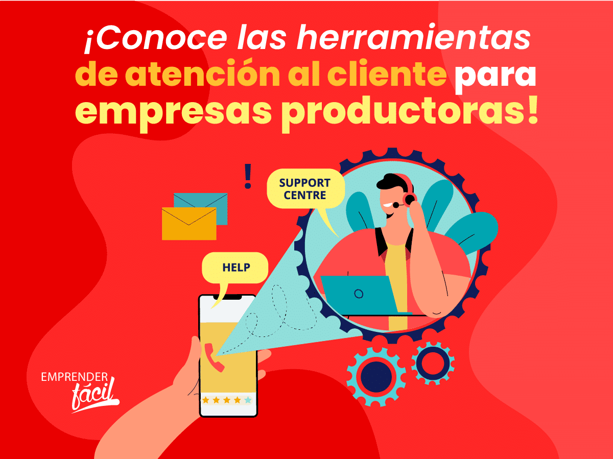 Herramientas de atención al cliente para empresas productoras