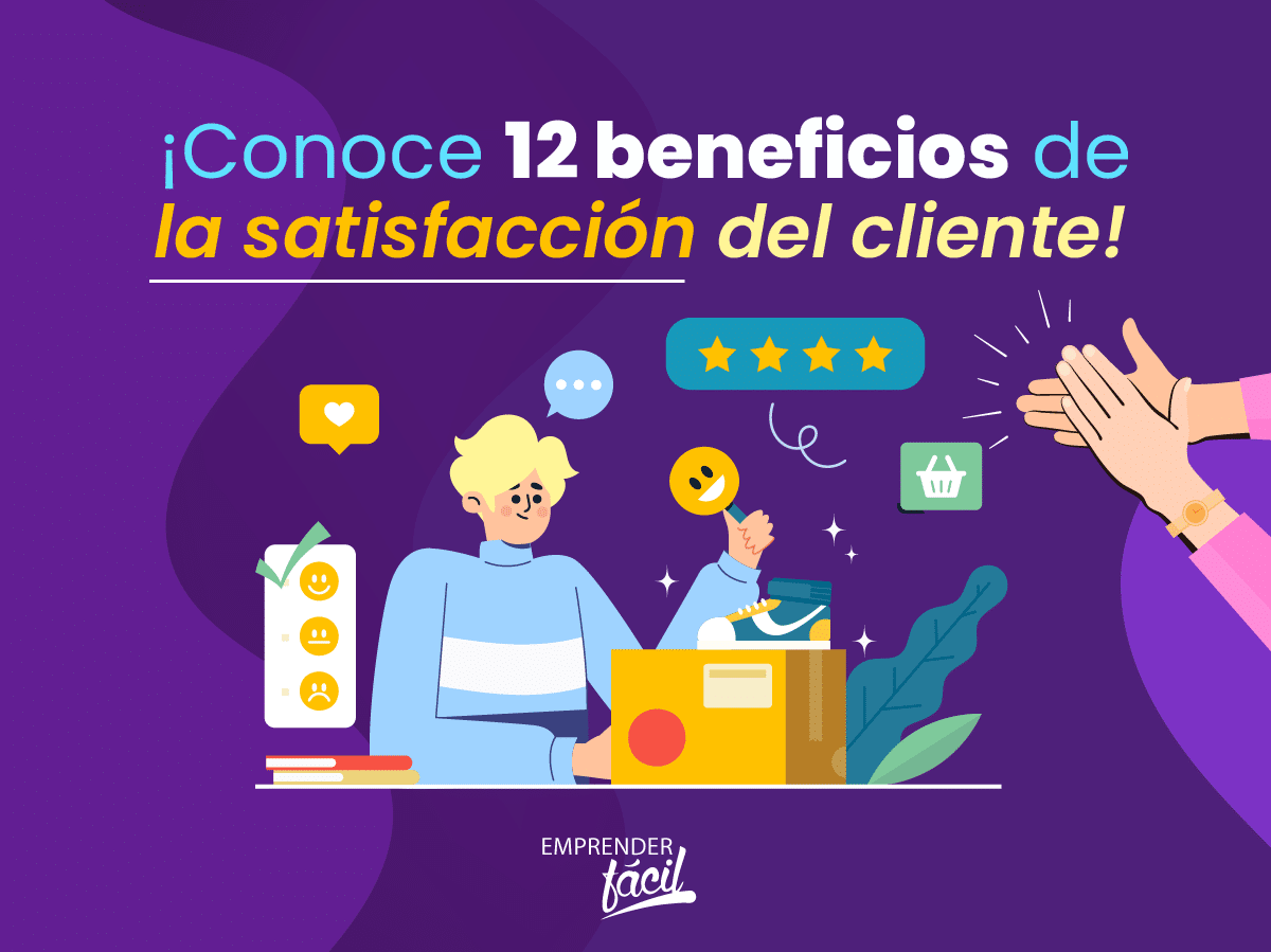 Beneficios de la satisfacción del cliente ¡Conócelos!