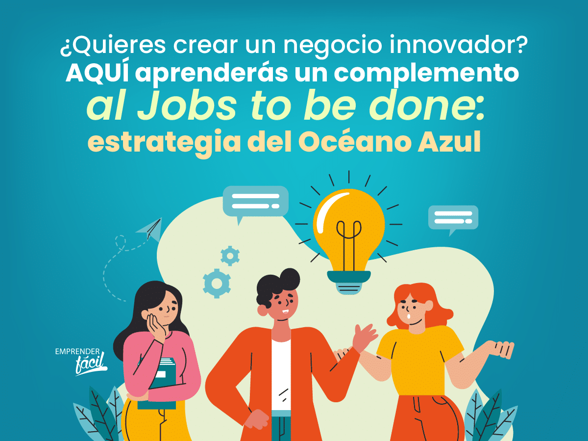 Complemento del Job to be done: estrategia del océano azul