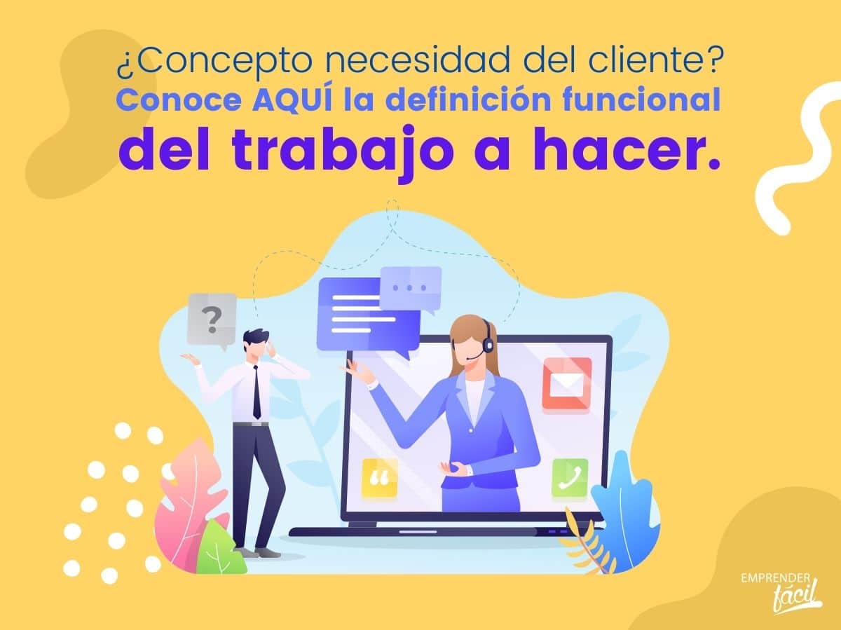 Concepto necesidad del cliente = El trabajo a hacer