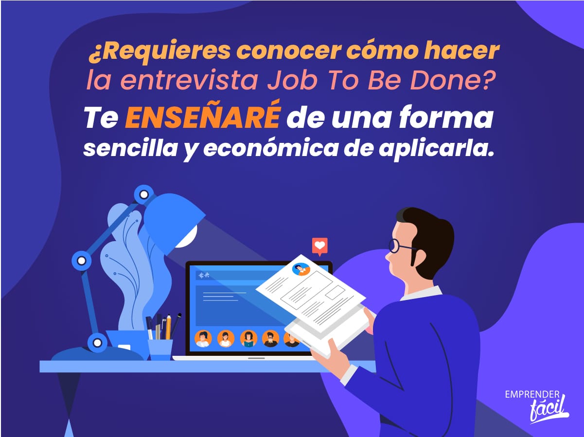 Entrevista Job To Be Done ¿Cómo hacerla?