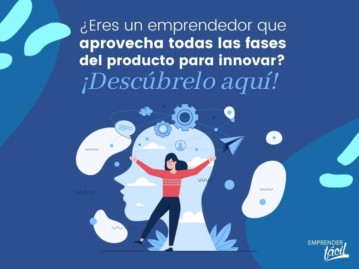 Productos innovadores ¡Conoce las fases para que destaquen!