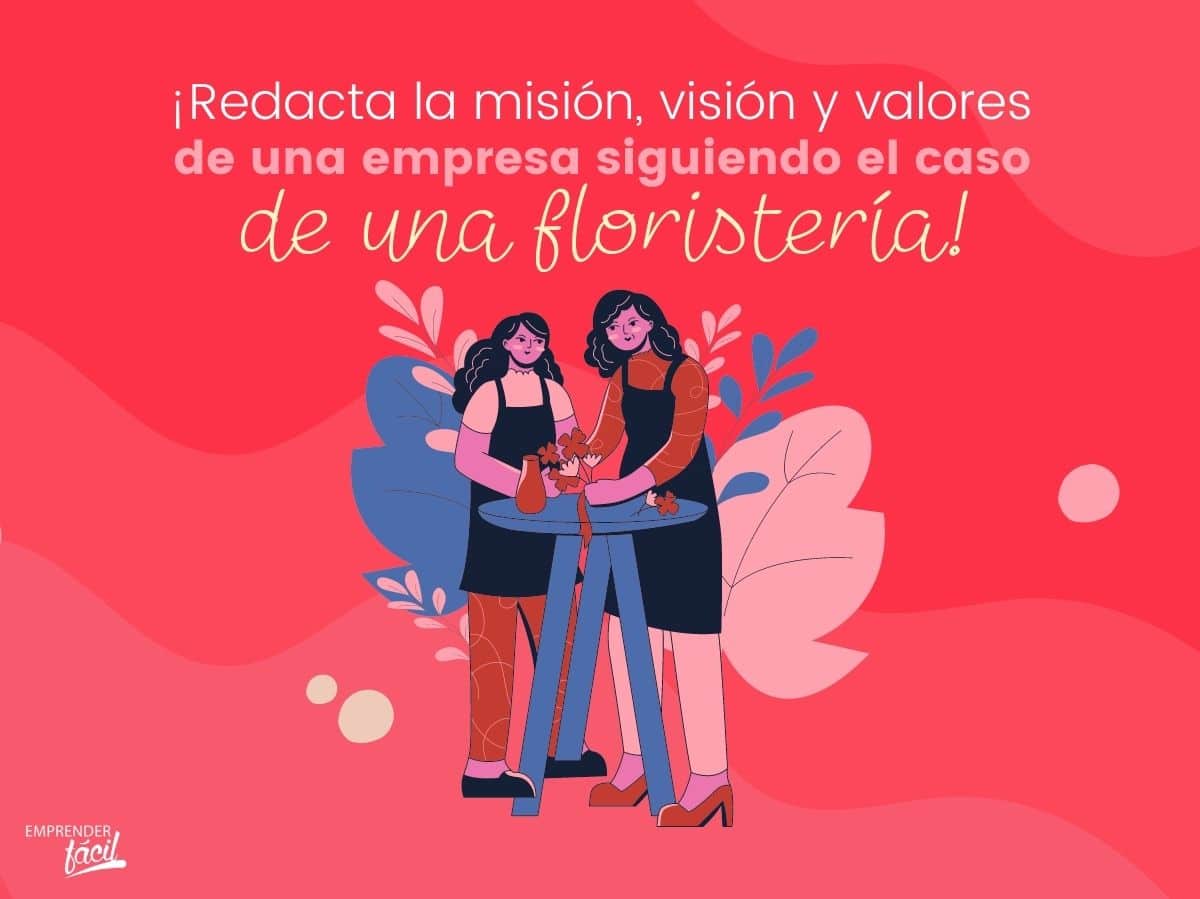 Misión visión y valores de una floristería (I)
