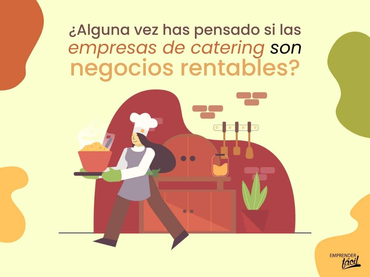 ¿Las empresas de catering son rentables? Parte I