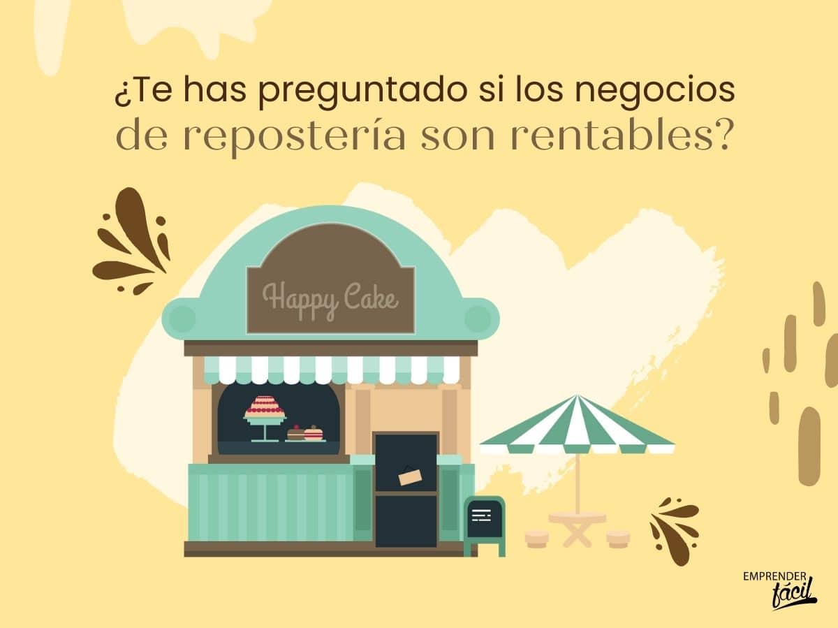 ¿Los negocios de repostería son rentables? Parte I