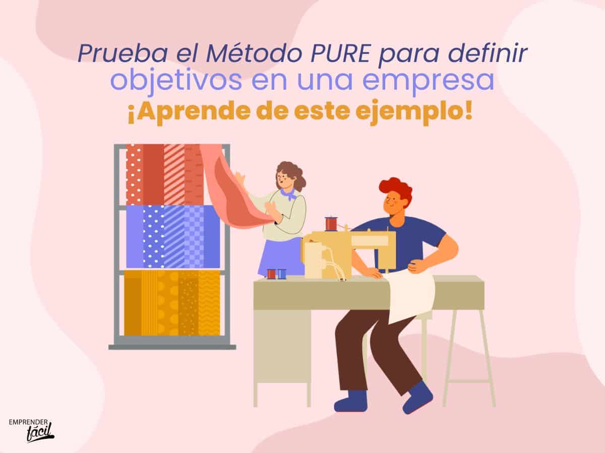 Ejemplo de objetivos PURE en una fábrica de ropa