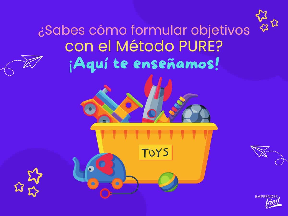 Ejemplo de objetivos PURE en una juguetería