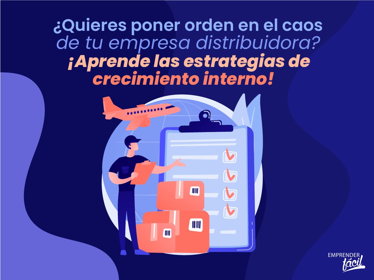 Crecimiento interno para distribuidoras: Estrategias (II)