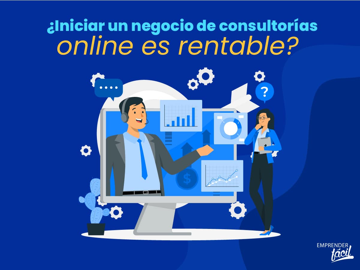 ¿Iniciar un negocio de consultorías online es rentable?