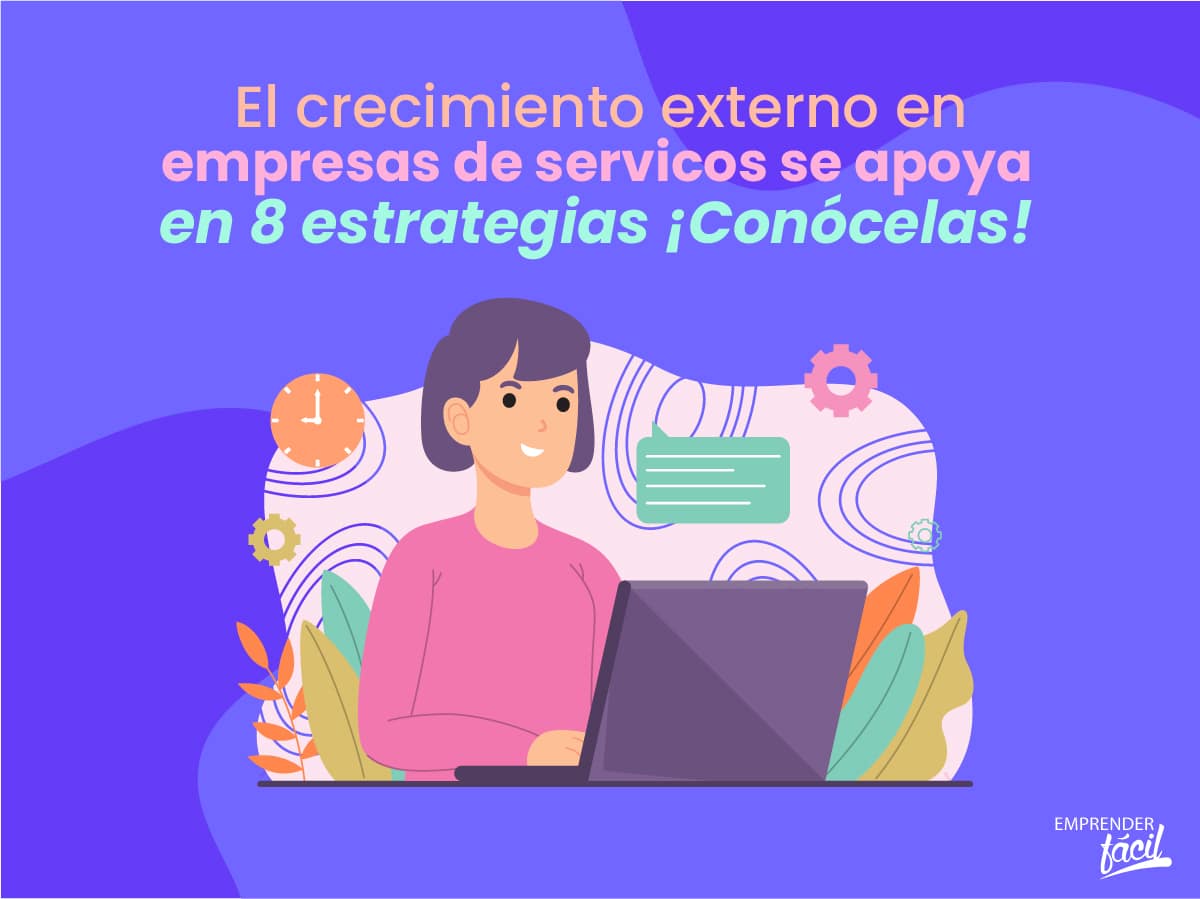 Crecimiento externo en empresas de servicios: estrategias (I)