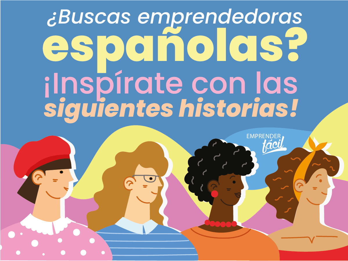 12 Mujeres emprendedoras españolas innovadoras y exitosas