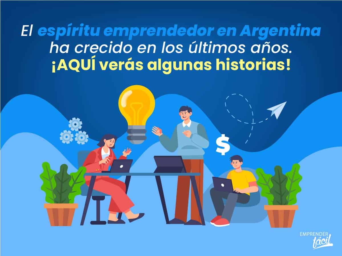 Emprendedores Argentinos: Historia de cómo alcanzaron el éxito