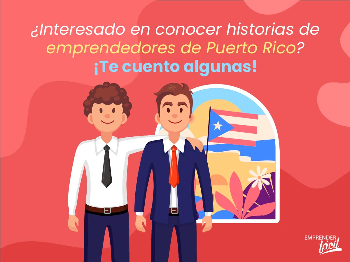 Emprendedores de Puerto Rico exitosos: Inspiración Boricua 