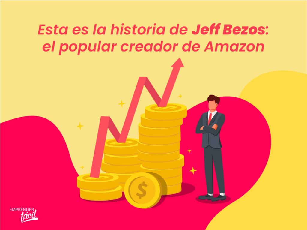 Quién es Jeff Bezos: El exitoso creador de Amazon. Empresarios exitosos