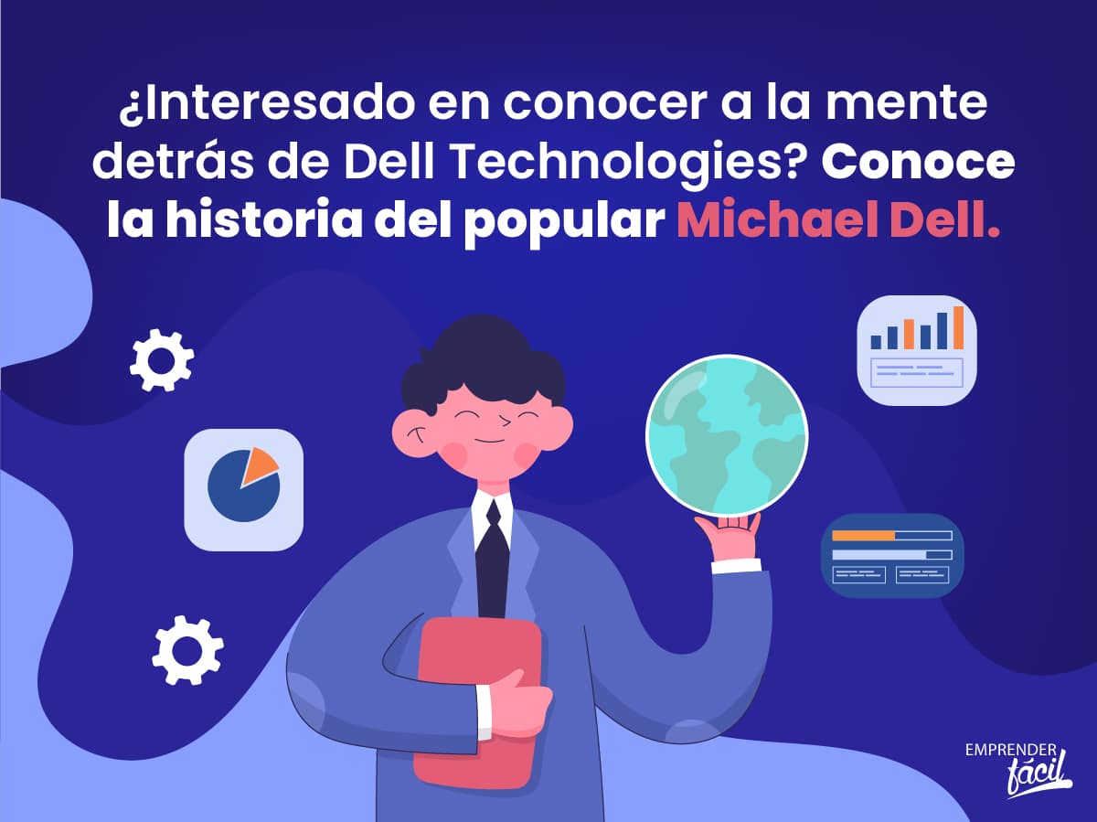 Michael Dell comenzó a temprana edad ¿Quién es él?