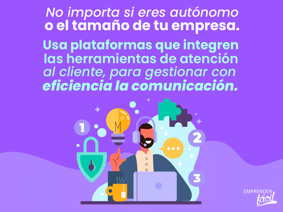 No importa si eres autónomo o el tamaño de tu empresa. Usa herramientas de atención al cliente.