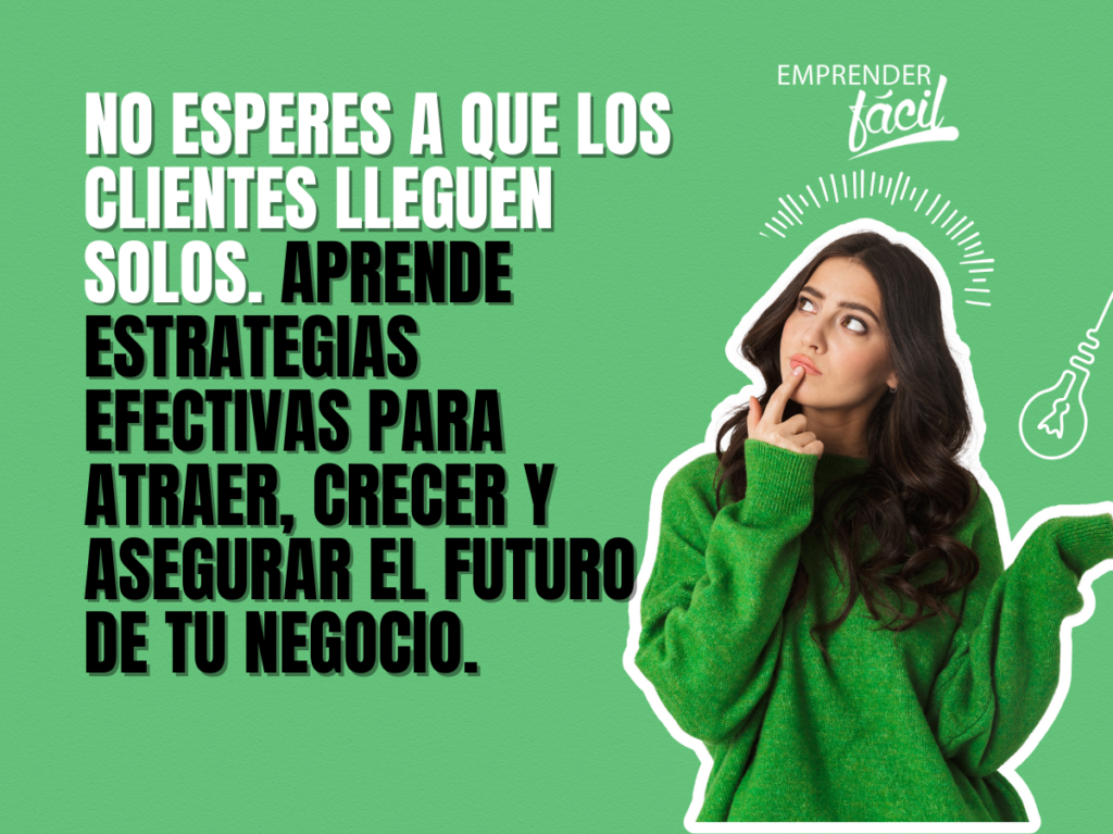 Estrategias para captar clientes nuevos: 12 grandes ideas