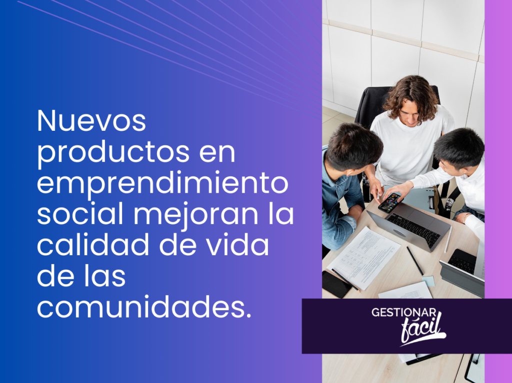 emprendimiento social Emprendimiento social con nuevos productos